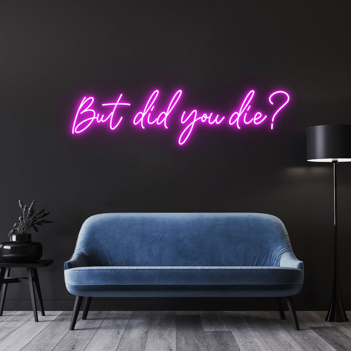 But did you die Neon Sign, Cus - Outdoor Lighting Quotes avis et prix