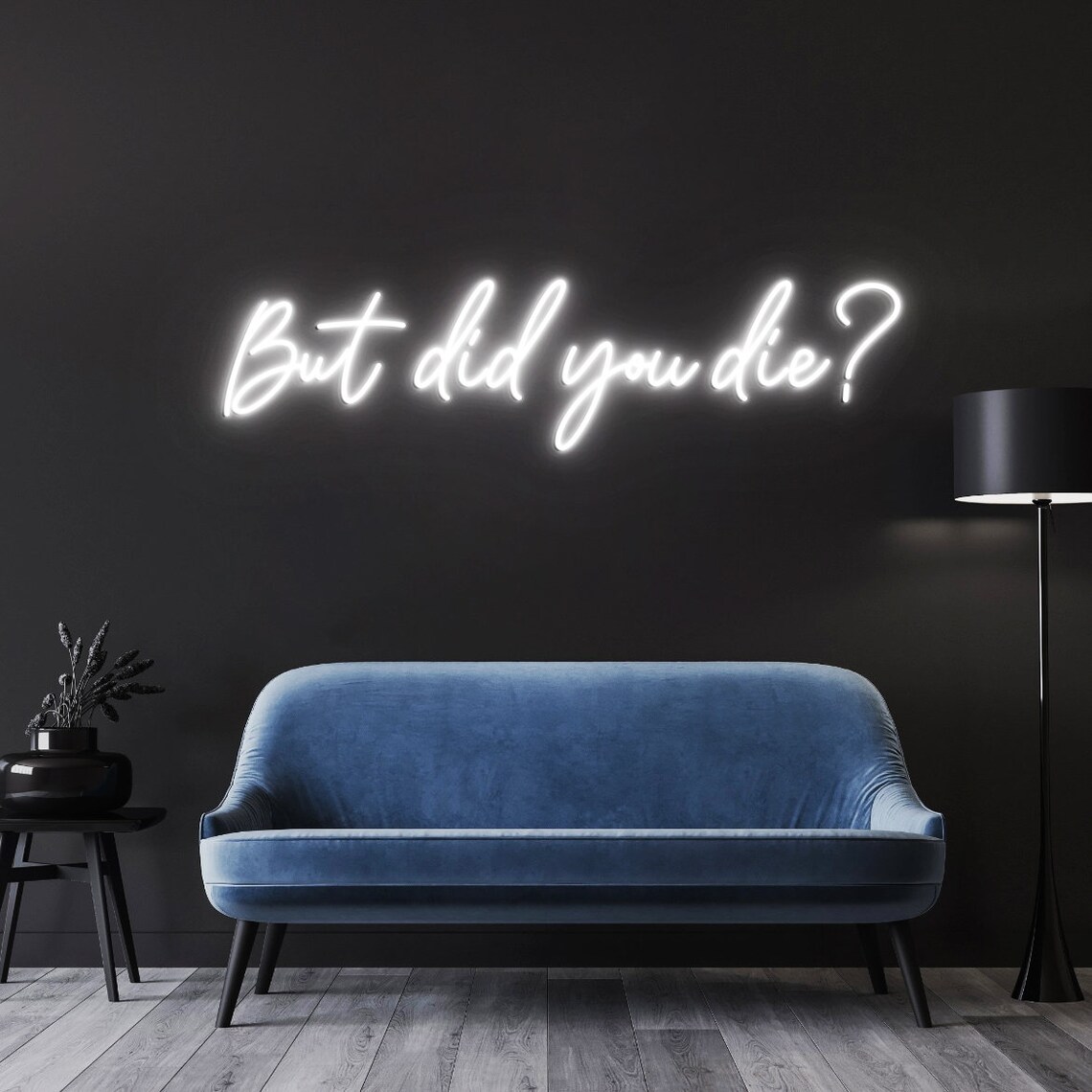 But did you die Neon Sign, Cus - Outdoor Lighting Quotes avis et prix